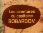 Aventures du Capitaine Bobardov <span>(Les)</span>